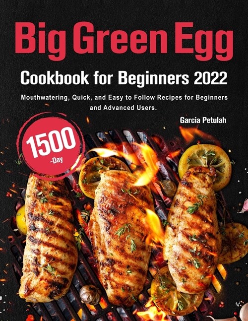 Big Green Egg Cookbook for Beginners 2022 (Paperback)