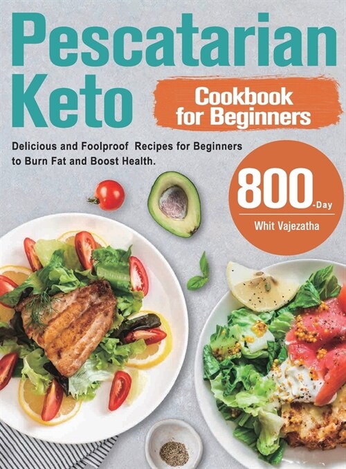 Pescatarian Keto Cookbook for Beginners (Hardcover)