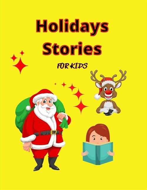 Holiday Stories for KIDS: Awesome Storybook for Kids Special Christmas Book to read with amazing pictures, holiday edition stories and fairy-tal (Paperback)