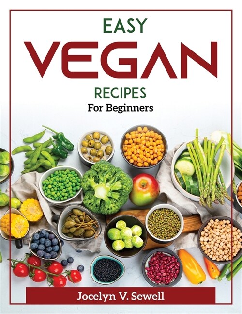 Easy Vegan Recipes: For Beginners (Paperback)