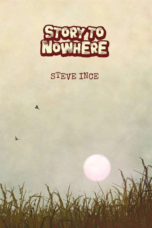 Story to Nowhere (Paperback)