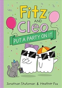 Fitz and Cleo Put a Party on It (Hardcover)