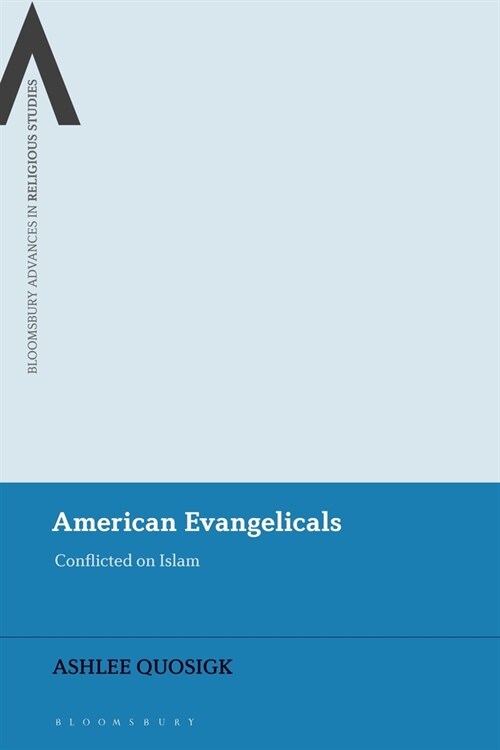 American Evangelicals : Conflicted on Islam (Paperback)