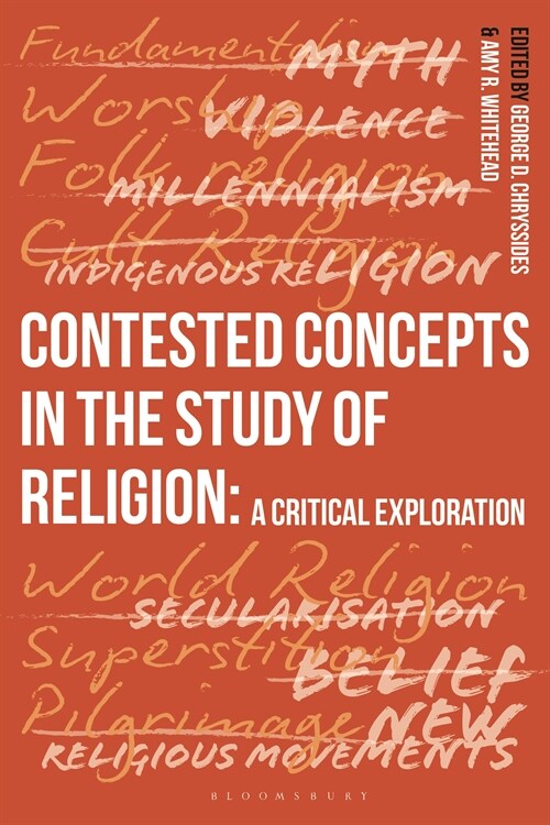 Contested Concepts in the Study of Religion : A Critical Exploration (Paperback)