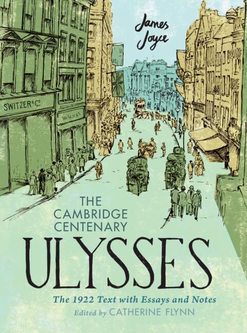The Cambridge Centenary Ulysses: The 1922 Text with Essays and Notes (Hardcover)