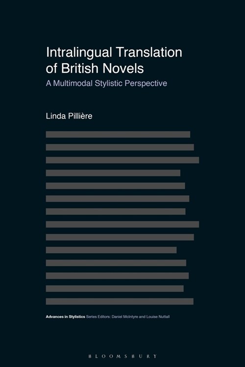 Intralingual Translation of British Novels : A Multimodal Stylistic Perspective (Paperback)