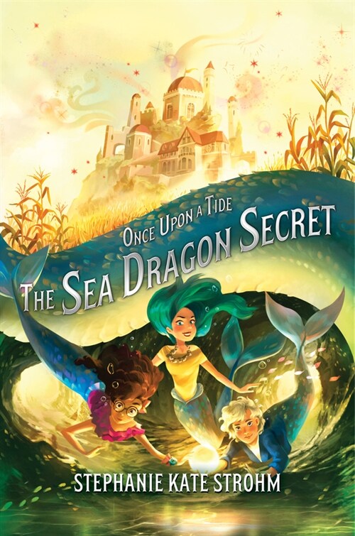 The Sea Dragon Secret (Once Upon a Tide, Book 2): Canceled (Hardcover)