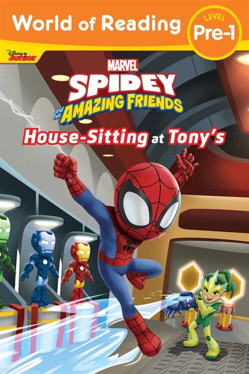 World of Reading: Spidey and His Amazing Friends: Housesitting at Tonys (Paperback)