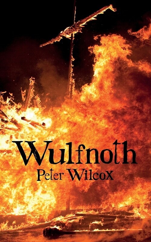 Wulfnoth: Thegn of Compton (Paperback)