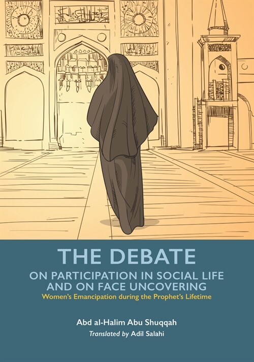 The Debate - Participation in Social Life and Face Uncovering (Paperback)