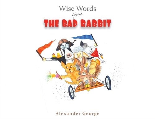 Wise Words from the Bad Rabbit (Paperback)