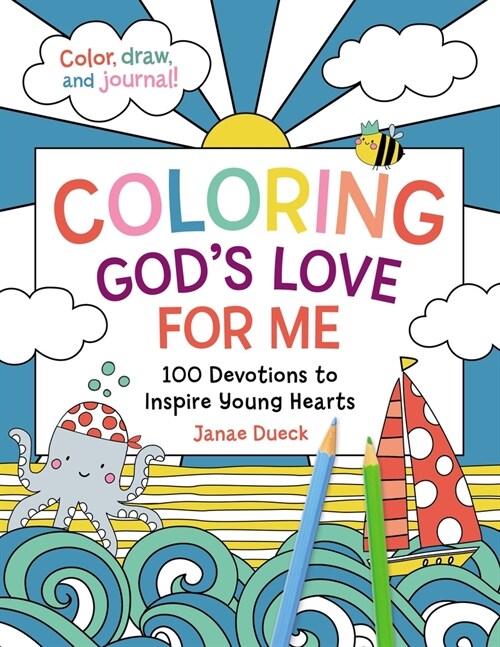 Coloring Gods Love for Me: 100 Devotions to Inspire Young Hearts (Paperback)