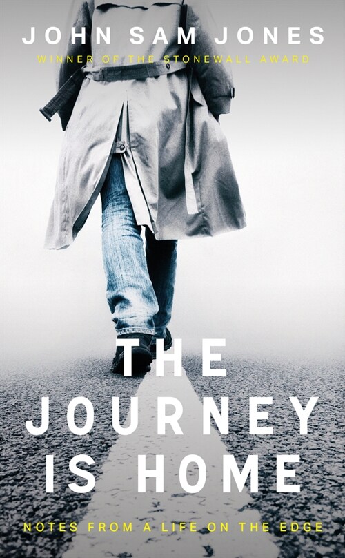 The Journey is Home : Notes from a Life on the Edge (Paperback, 2 New edition)