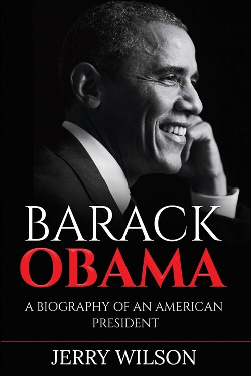 Barack Obama: A Biography of an American President (Paperback)