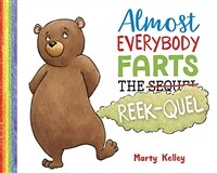 Almost everybody farts : the reek-quel 