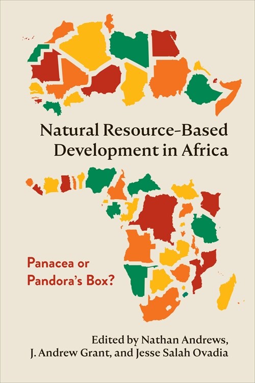 Natural Resource-Based Development in Africa: Panacea or Pandoras Box? (Hardcover)