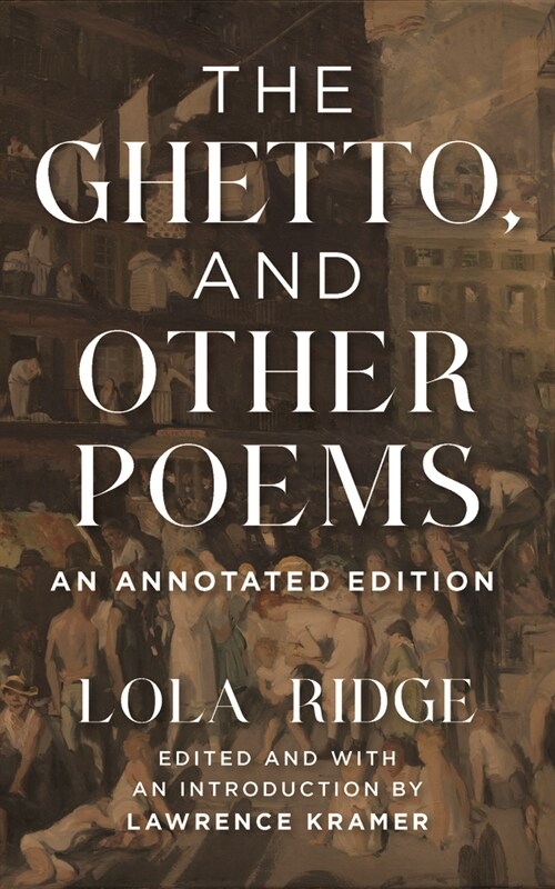The Ghetto, and Other Poems: An Annotated Edition (Hardcover)