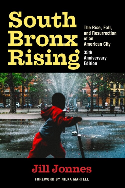 South Bronx Rising: The Rise, Fall, and Resurrection of an American City (Paperback)