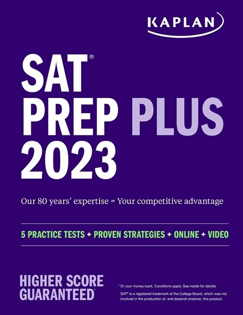 SAT Prep Plus 2023: Includes 5 Full Length Practice Tests, 1500+ Practice Questions, + 1 Year Online Access to Customizable 250+ Question Bank and 2 O (Paperback)