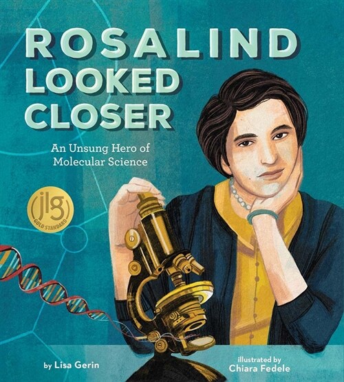 Rosalind Looked Closer: An Unsung Hero of Molecular Science (Hardcover)