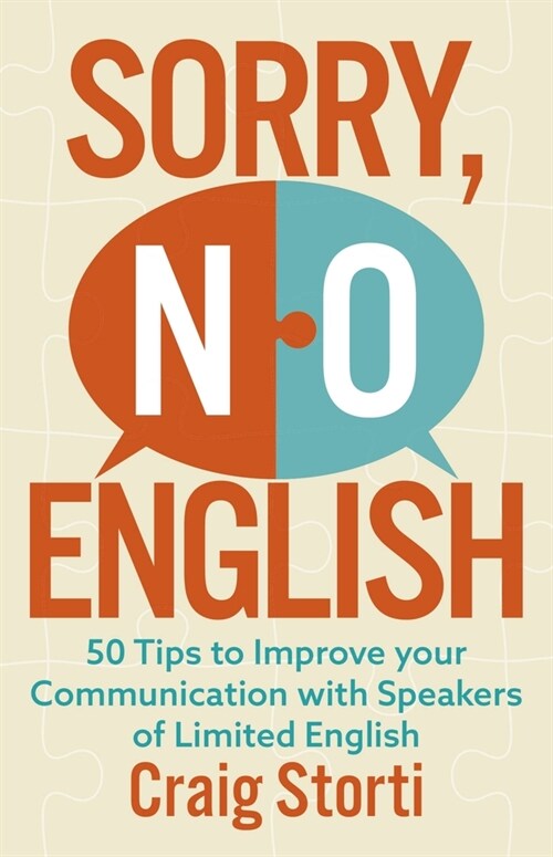 Sorry, No English : 50 Tips to Improve your Communication with Speakers of Limited English (Paperback)