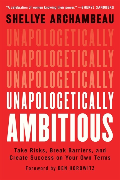 Unapologetically Ambitious: Take Risks, Break Barriers, and Create Success on Your Own Terms (Paperback)