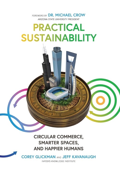 Practical Sustainability: Circular Commerce, Smarter Spaces and Happier Humans (Hardcover)
