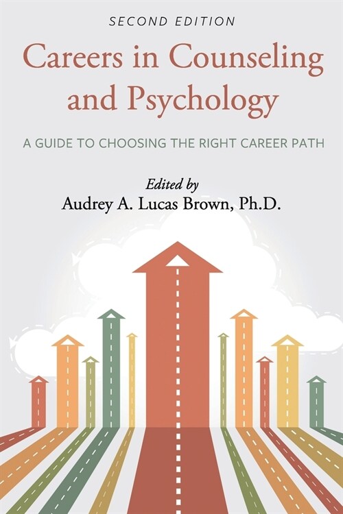 Careers in Counseling and Psychology: A Guide to Choosing the Right Career Path (Paperback)