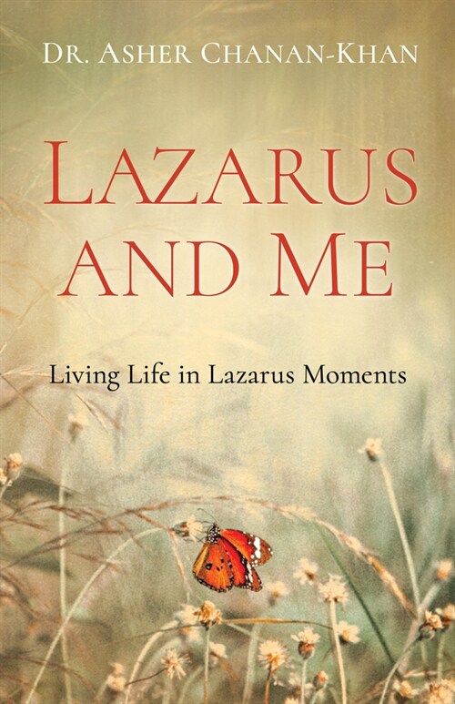 Lazarus and Me: Living Life in Lazarus Moments (Paperback)