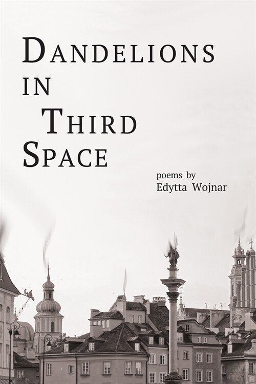 Dandelions in Third Space (Paperback)