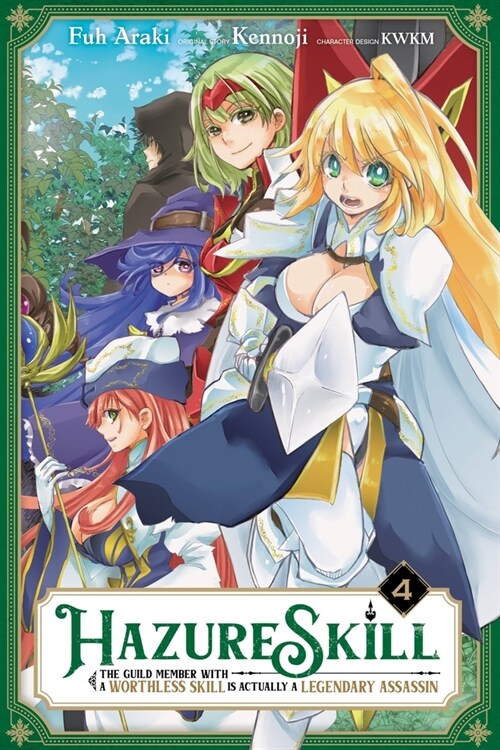 Hazure Skill: The Guild Member with a Worthless Skill Is Actually a Legendary Assassin, Vol. 4 (Paperback)