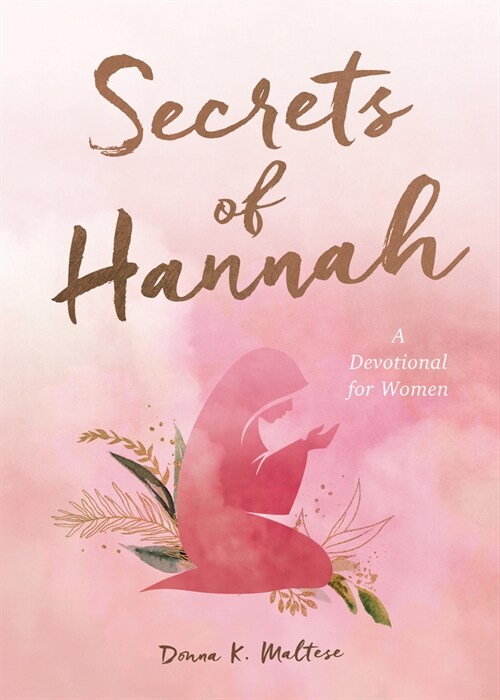 Secrets of Hannah: A Devotional for Women (Paperback)