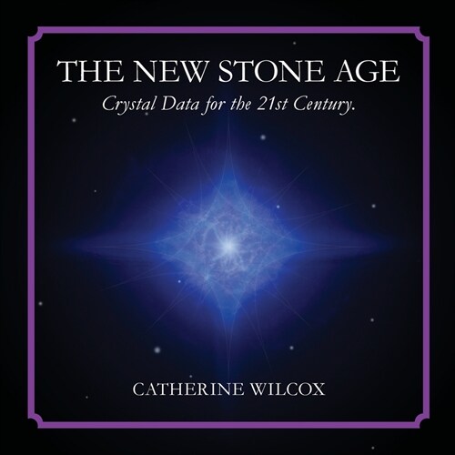 The New Stone Age: Crystal Data for the 21st Century (Paperback)