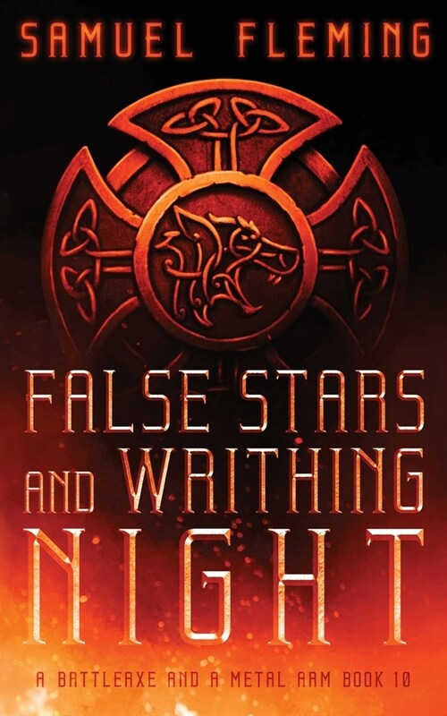 False Stars and Writhing Night: A Modern Sword and Sorcery Serial (Paperback)