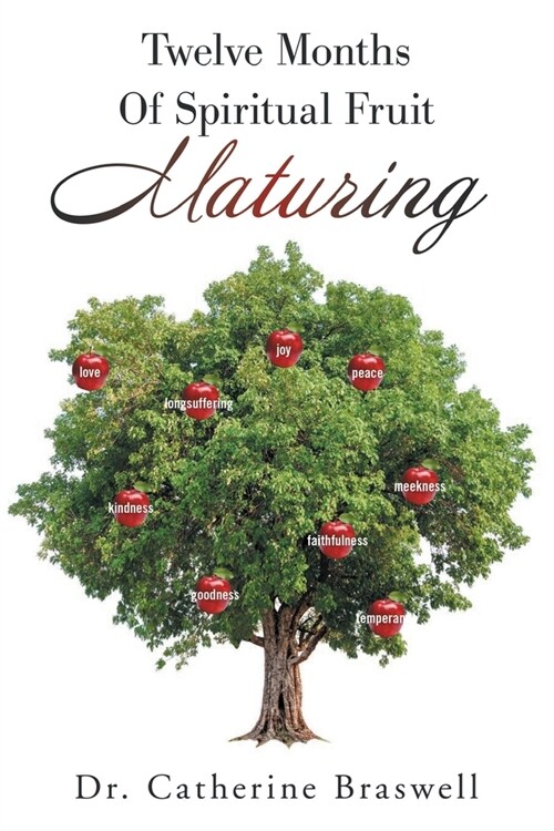 Twelve Months of Spiritual Fruit Maturing (Paperback)