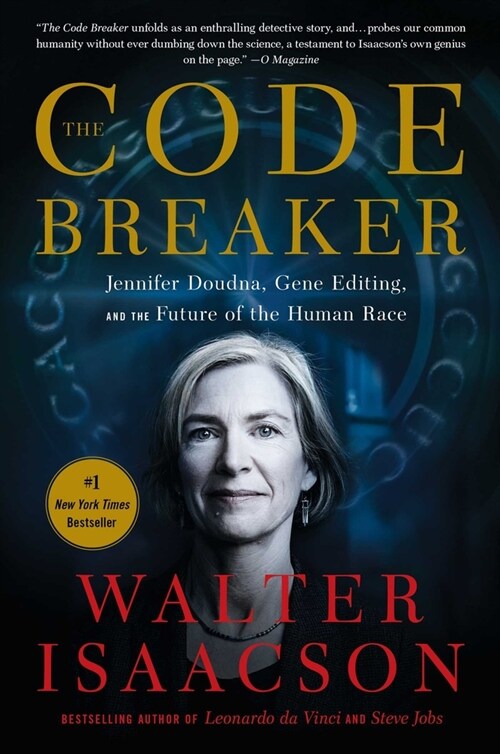 The Code Breaker: Jennifer Doudna, Gene Editing, and the Future of the Human Race (Paperback)