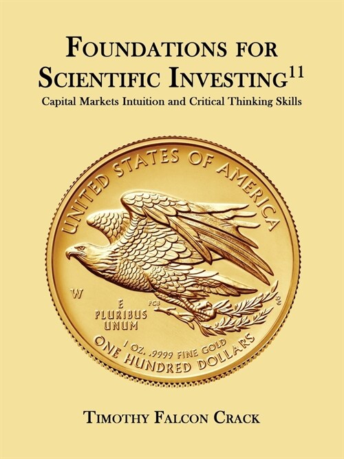 Foundations for Scientific Investing (Revised 11th): Capital Markets Intuition and Critical Thinking Skills (Paperback)
