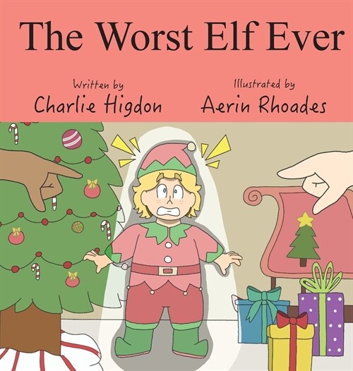 The Worst Elf Ever (Hardcover)