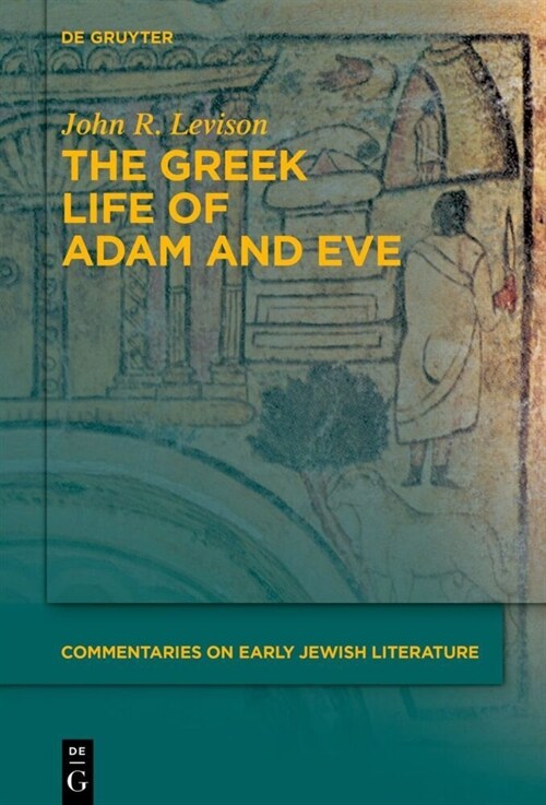 The Greek Life of Adam and Eve (Hardcover)