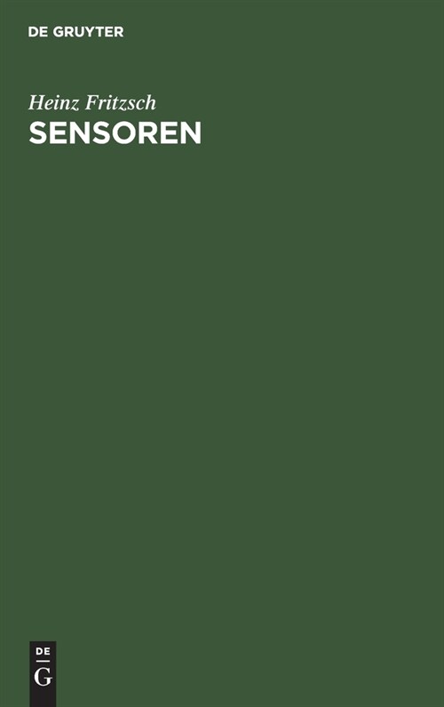 Sensoren: Moderne Funktionselemente F? Die Rationalisierung Fertigungstechnischer Prozesse (Hardcover, Reprint 2021)