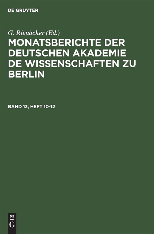 Monatsberichte Der Deutschen Akademie de Wissenschaften Zu Berlin. Band 13, Heft 10-12 (Hardcover, Reprint 2021)