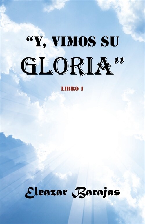 Y, Vimos Su Gloria: Libro Uno (Paperback)