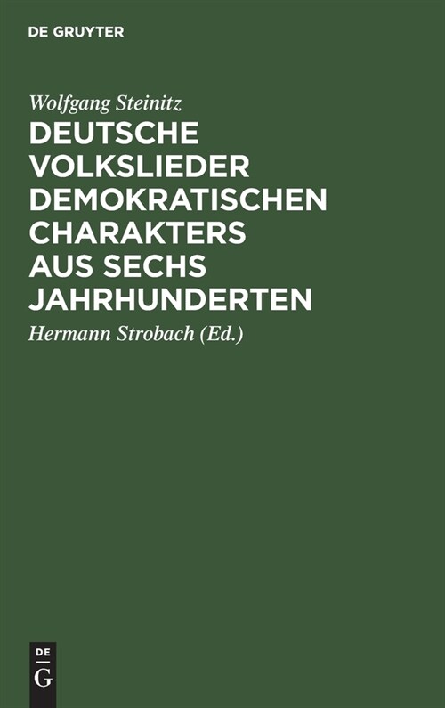 Deutsche Volkslieder Demokratischen Charakters Aus Sechs Jahrhunderten (Hardcover, 3, 3. Auflage. Gek)
