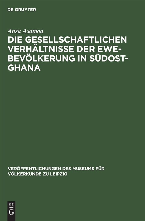 Die gesellschaftlichen Verh?tnisse der Ewe-Bev?kerung in S?ost-Ghana (Hardcover, Reprint 2021)
