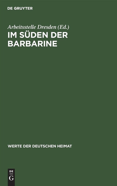 Im S?en Der Barbarine: Ergebnisse Der Heimatkundlichen Bestandsaufnahme Im Gebiet Von Rosenthal (Hardcover, Reprint 2021)