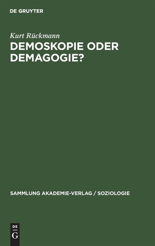 Demoskopie Oder Demagogie?: Zur Meinungsforschung in Der Brd (Hardcover, Reprint 2021)