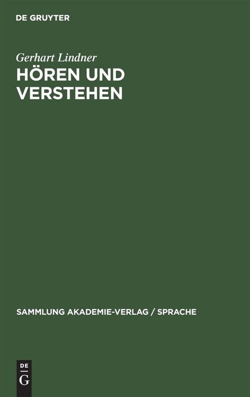 H?en Und Verstehen: Phonetische Grundlagen Der Auditiven Lautsprachperzeption (Hardcover, Mit 29 Abbildun)