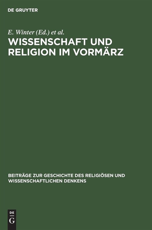 Wissenschaft Und Religion Im Vorm?z: Der Briefwechsel Bernard Bolzanos Mit Michael Josef Fesl 1822-1848 (Hardcover, Reprint 2021)