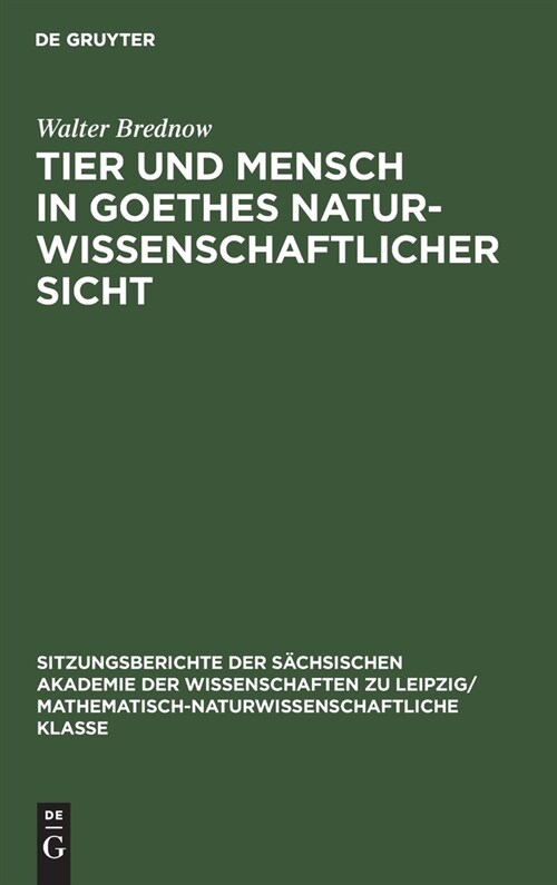 Tier und Mensch in Goethes naturwissenschaftlicher Sicht (Hardcover, Reprint 2021)