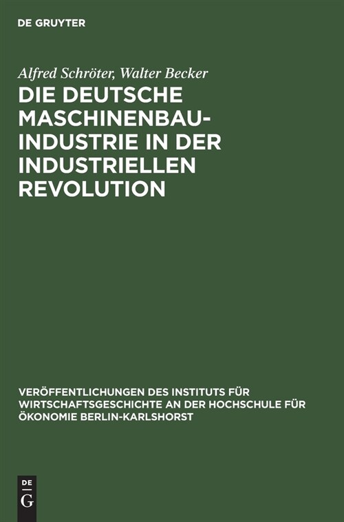 Die deutsche Maschinenbauindustrie in der industriellen Revolution (Hardcover, Reprint 2021)